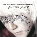 THE BEST WORKS OF DAISUKE ASAKURA  quarter point