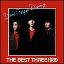 THE BEST THREE1989 -Don’t Forget Dancing-