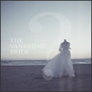 The Vanishing Bride