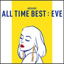 ALL TIME BEST:EVE