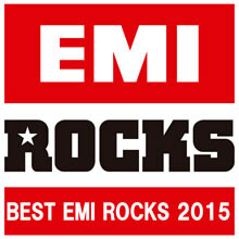 最強ROCKコンピ「BEST EMI ROCKS 2015」を夏フェスシーズンに是非！