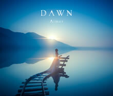 最新アルバム「DAWN」が好発進！オリコン3位＆新録曲iTunes総合1位！