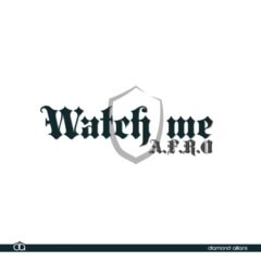 Watch me