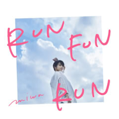 Miwa Run Fun Run 歌詞 歌ネット