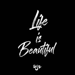 Life is Beautiful