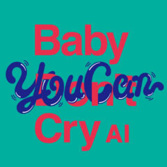 Baby You Can Cry