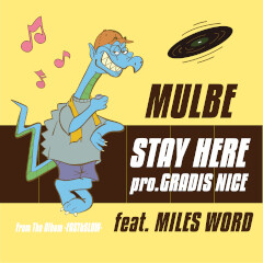 STAY HERE feat.MILES WORD