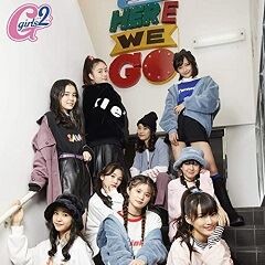 Girls2 Here We Go 歌詞 歌ネット