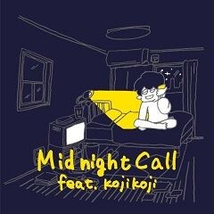 Midnight Call feat. kojikoji
