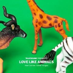 LOVE LIKE ANIMALS (feat. Gentle Vicugna)