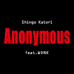 Anonymous (feat.WONK)