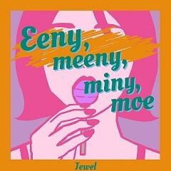 Eeny, meeny, miny, moe