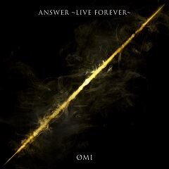 ANSWER ～LIVE FOREVER～