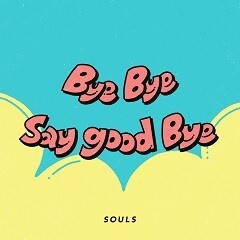 Bye Bye say good Bye