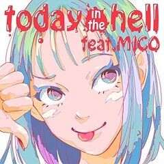 today in the hell feat. MICO