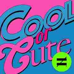 Cool or Cute