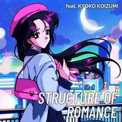 Structure Of Romance (feat. Kyoko Koizumi)