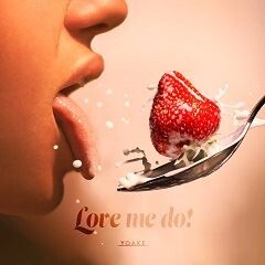 Love me do!