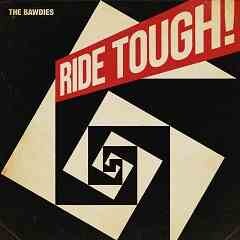 RIDE TOUGH!