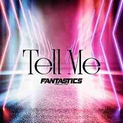 Tell Me / FANTASTICS