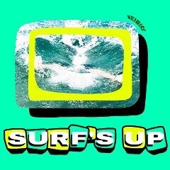 SURF'S UP