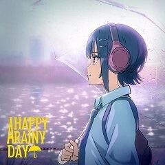 A HAPPY RAINY DAY