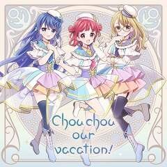 Chouchou our vacation！