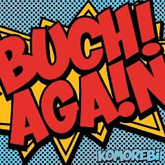BUCHI AGAIN