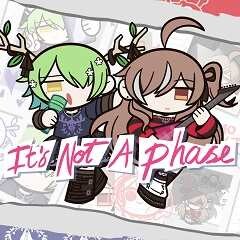 It's Not a Phase