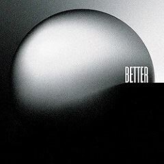 Better