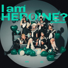 I am HEROINE？