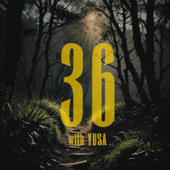 36 feat. YUSA