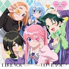LIKE YOU o(＞＜ = ＞＜)o LOVE YOU?