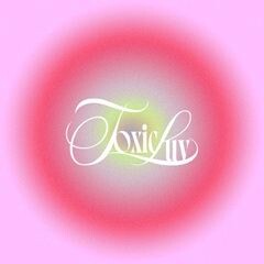 Toxic Luv / 春野