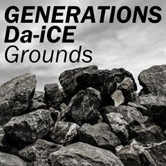 Grounds / GENERATIONS × Da-iCE