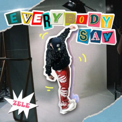 EVERYBODY SAY (feat. Aqualix)