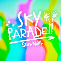 Sky Parade!!