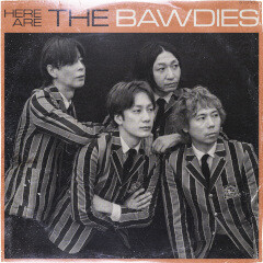 HERE ARE THE BAWDIES