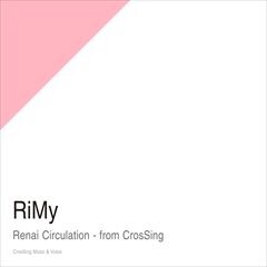 恋愛サーキュレーション - from CrosSing