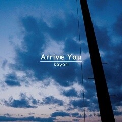 Arrive You