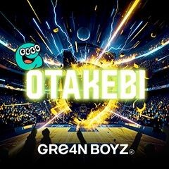 OTAKEBI feat. &TEAM&nbsp;/&nbsp;GRe4N BOYZ
