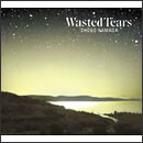 Wasted Tears