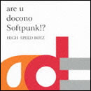 are u docono Softpunk!?