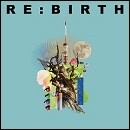 RE:BIRTH