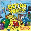 GET UP YOUTH！