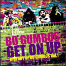 Get On Up～History Of Bo Gumbos Vol.1～