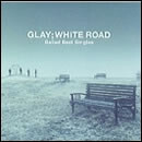 -Ballad Best Singles-WHITE ROAD