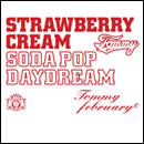 Strawberry Cream Soda Pop“Daydream”