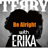 Be Alright with ERIKA