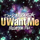 U Want Me(Mainroom Mix)